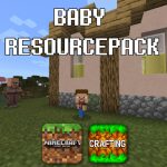 Baby Resour Pack – MCPE/Crafting and Building