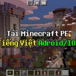 Tải Minecraft PE APK – Minecraft PE Tiếng Việt cho điện thoại Android/IOS