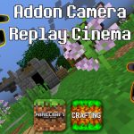 Addon Camera Replay Cinema – Tùy chính Góc quay chuyển động điện ảnh cho MCPE