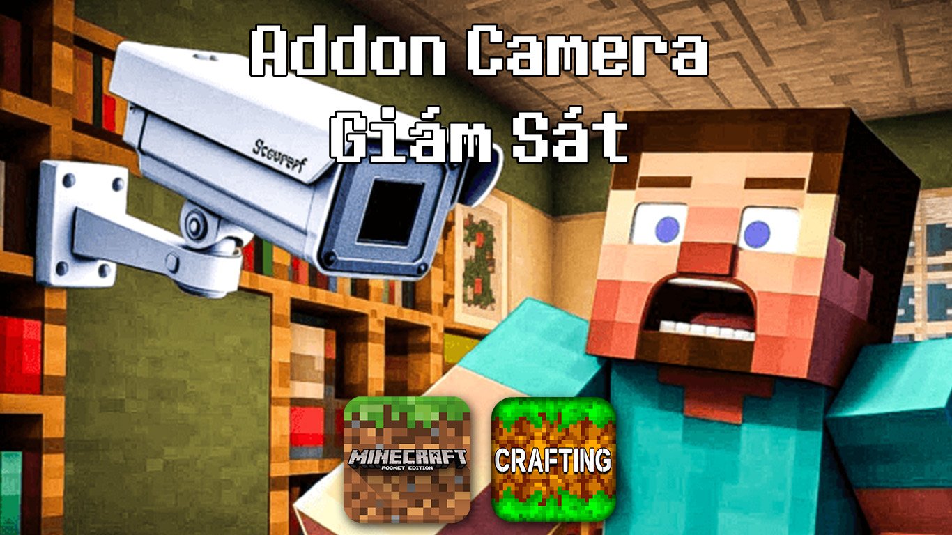 Addon Camera Giám Sát – MCPE/Crafting and Building