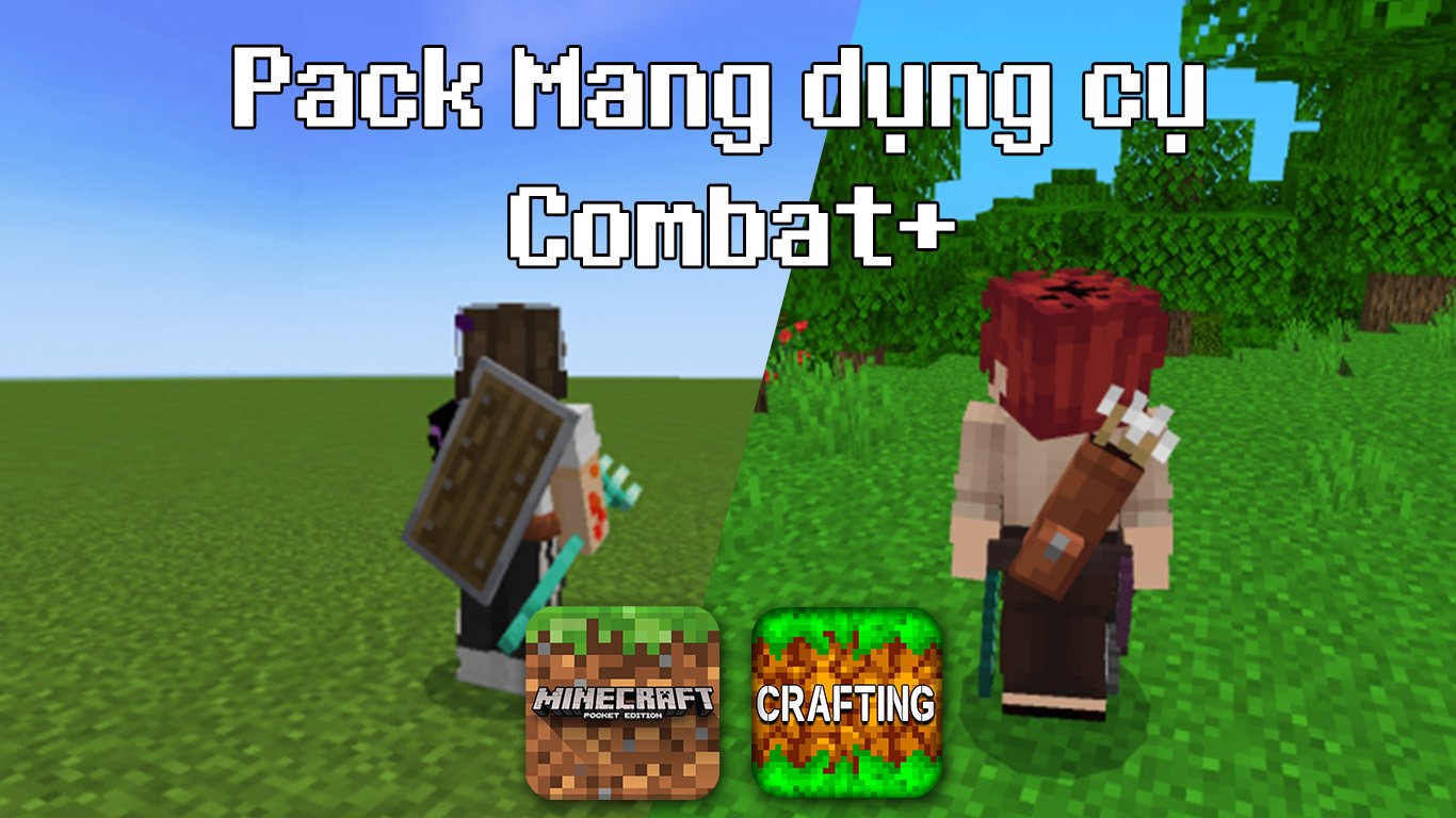 Pack Mang dụng cụ Combat+ cho MCPE