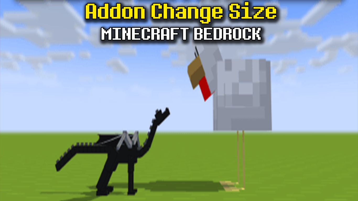 Addon Change Size – Thay đổi Kích cỡ mọi thứ cho Minecraft Bedrock/MCPE
