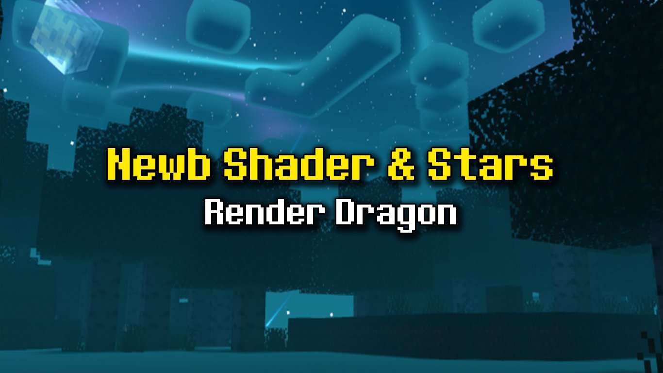 Newb Shader & Stars dành cho Minecraft Bedrock/MCPE